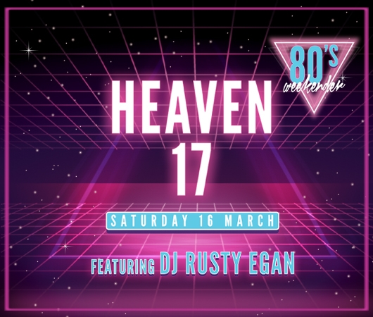 80s Weekender Night With Heaven 17
