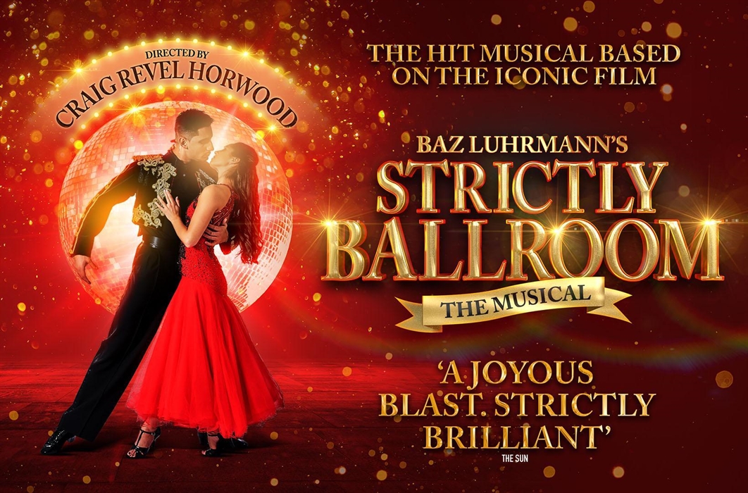 Strictly Ballroom The Musical Visit Blackpool