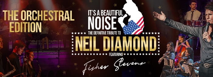 A Beautiful Noise the definitive Neil Diamond tribute