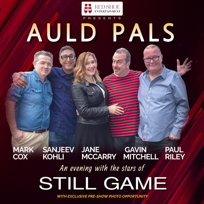 AULD PALS An evening with the cast of Still Game Visit Blackpool