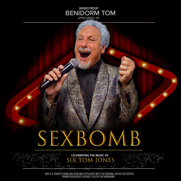 Sexbomb – Celebrating the Music of Sir Tom Jones